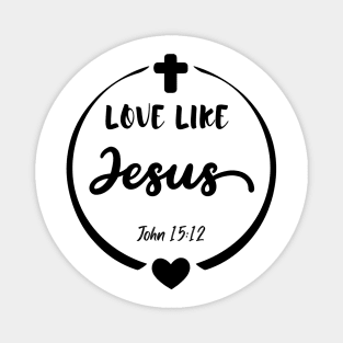 LOVE LIKE JESUS Magnet